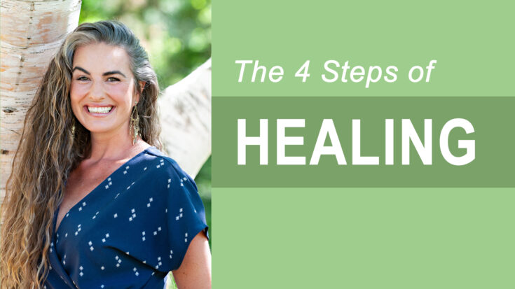 4 Steps of Healing